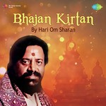 Bhajan Kirtan By Hari Om Sharan - Ambar Kumar Song Download